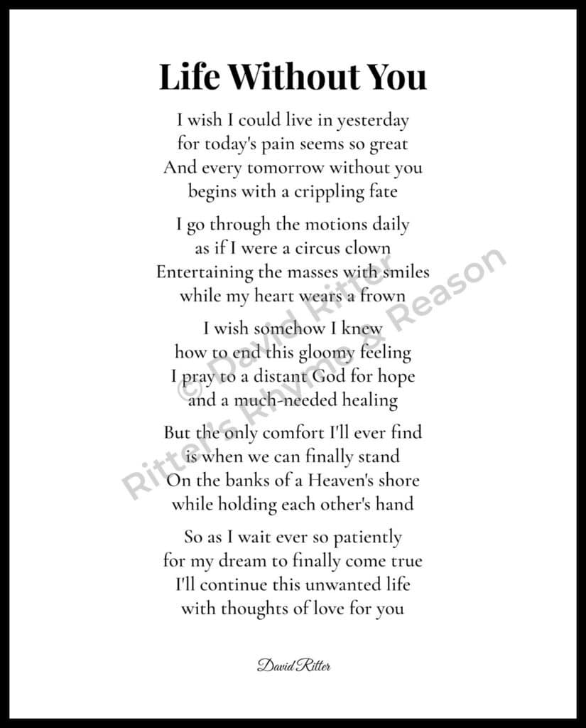 8×10 preview of Life Without You by David Ritter — a heartfelt memorial poem about grief, love, and remembrance, shown with a subtle watermark for display.